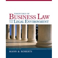 Test Bank for Essentials of Business Law and the Legal Environment, 11th Edition Richard A. Mann
